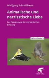 Animalische und narzisstische Liebe (Leben Lernen, Bd. 338) : Zur Paaranalyse der romantischen Bindung (Leben Lernen 338) （1. Auflage 2023. 2023. 168 S. 215.00 mm）