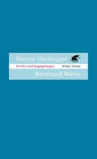 ハイデガー、ヴェルテ：書簡・小論<br>Briefe und Begegnungen : Mit e. Vorw. v. Bernhard Casper. Hrsg. v. Alfred Denker u. Holger Zaborowski （2003. 191 S. mit zahlr. Abb. 210 mm）