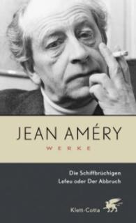 Amery, Jean : Die Ausgabe wird unterstützt von der Hamburger Stiftung zur Förderung der Wissenschaft und Kultur (Werke 1) （1. Aufl. 2007. 2007. 700 S. Lesebändchen. 211.00 mm）