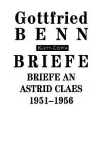Briefe an Astrid Claes: 1951-1956 (Briefe) (Briefe) （2002. 157 S. 207 mm）