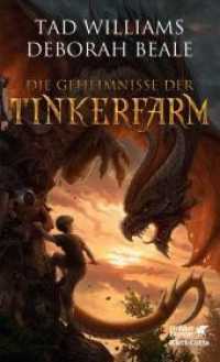 Die Geheimnisse der Tinkerfarm (Tinkerfarm 2) （1. Aufl. 2011. 2011. 430 S. illustrierte Kapitelanfänge, Leseb&au）