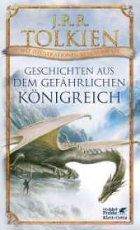 Geschichten aus dem gefährlichen Königreich : Mit Illustrationen von Alan Lee (Hobbit Presse) （8. Aufl. 2011. 336 S. mit zahlreichen Illustrationen von Alan Lee, far）