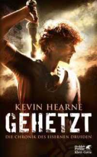 Gehetzt (Die Chronik des Eisernen Druiden / The Iron Druid Chronicles 1) （11. Aufl. 2014. 352 S. 205.00 mm）