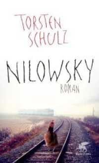 Nilowsky : Roman （1. Aufl. 2013. 285 S. 208.00 mm）