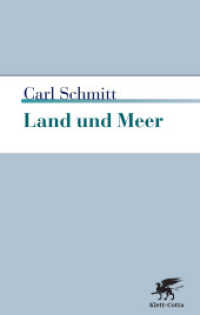 カール・シュミット『陸と海と: 世界史的一考察』（原書）<br>Land und Meer : Eine weltgeschichtliche Betrachtung （10. Aufl. 2008. 108 S. 210.00 mm）