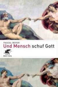 Und Mensch schuf Gott （4. Aufl. 2011. 428 S. Personenregister. 230.00 mm）
