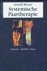 Systemische Paartherapie : Konzepte, Methode, Praxis （3., durchges. Aufl. 2007. 355 S. 23,5 cm）