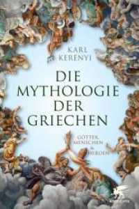 Mythologie der Griechen : Götter, Menschen und Heroen. Teil 1 und 2 in einem Band （15. Aufl. 2013. 768 S. 210.00 mm）