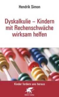 Dyskalkulie - Kindern mit Rechenschwäche wirksam helfen (Kinder fordern uns heraus, Bd.) (Kinder fordern uns heraus) （4. Aufl. 2008. 237 S. ca. 20 Illustrationen. 205.00 mm）