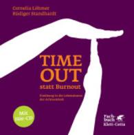 Timeout statt Burnout (Fachratgeber Klett-Cotta) : Einübung in die Lebenskunst der Achtsamkeit. Vorw. v. Ulrich Ott (Fachbuch) （8. Aufl. 2012. 200 S. mit Hör-CD. 154.00 mm）
