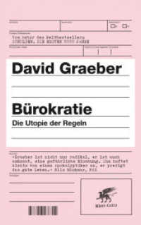 Bürokratie : Die Utopie der Regeln （1. Aufl. 2016. 2016. 329 S. 220.00 mm）