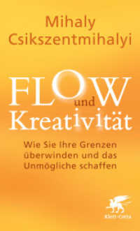FLOW und Kreativität : Wie Sie Ihre Grenzen überwinden und das Unmögliche schaffen - （5. Aufl. 2014. 648 S. 192.00 mm）