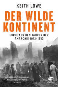 Der wilde Kontinent : Europa in den Jahren der Anarchie 1943 - 1950 （4. Aufl. 2014. 526 S. Tafelteil mit zahlr. s/w Abb. 234.00 mm）