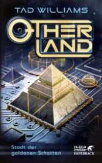 Otherland. Band 1 : Ausgezeichnet mit dem Corine - Internationaler Buchpreis; O2 Futurepreis (Otherland 1) （3. Aufl. 2016. 944 S. 214.00 mm）
