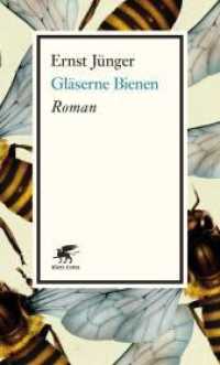 エルンスト・ユンガ―『ガラスの蜂』（原書）<br>Gläserne Bienen (Cotta's Bibliothek der Moderne 91) （3. Aufl. 2014. 147 S. 192.00 mm）