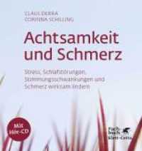 Achtsamkeit und Schmerz, m. Audio-CD : Stress, Schlafstörungen, Stimmungsschwankungen und Schmerz wirksam lindern （5. Aufl. 2017. 240 S. mit Hör-CD. 153.00 mm）