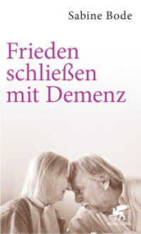 Frieden schließen mit Demenz （2. Aufl. 2016. 320 S. 190.00 mm）