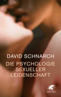 Die Psychologie sexueller Leidenschaft （7. Aufl. 2016. 512 S. mit ca. 4 s/w-Abb. 215.00 mm）