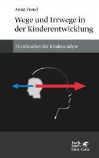 Wege und Irrwege in der Kinderentwicklung : Ein Klassiker der Kinderanalyse (Fachbuch) （9. Aufl. 2016. 234 S. 215.00 mm）