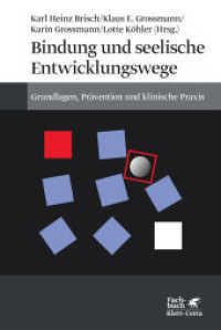 Bindung und seelische Entwicklungswege : Grundlagen, Prävention und klinische Praxis (Fachbuch) （4. Aufl. 2017. 382 S. 230.00 mm）