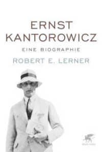 Ernst Kantorowicz : Eine Biographie （1. Aufl. 2019. 2020. 554 S. Tafelteil mit 25 Abbildungen. 234.00 mm）