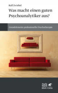 Was macht einen guten Psychoanalytiker aus? : Grundelemente professioneller Psychotherapie (Fachbuch) （3. Aufl. 2017. 292 S. 216.00 mm）