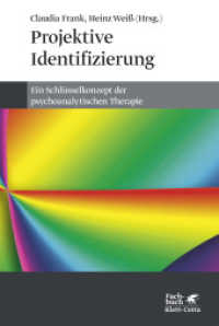 Projektive Identifizierung : Ein Schlüsselkonzept der psychoanalytischen Therapie （3. Aufl. 2017. 204 S. 229.00 mm）