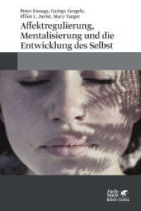 Affektregulierung, Mentalisierung und die Entwicklung des Selbst (Fachbuch) （8. Aufl. 2018. 576 S. 233.00 mm）