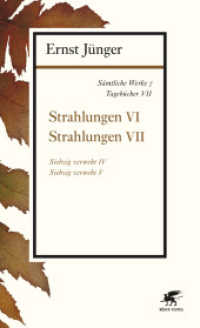 Sämtliche Werke. Abt.1. Tagebücher 7 Strahlungen Tl.6 : Tagebücher VII: Strahlungen VI, Strahlungen VII (Siebzig verweht 4) （1. Aufl. 2015. 2015. 698 S. 207.00 mm）