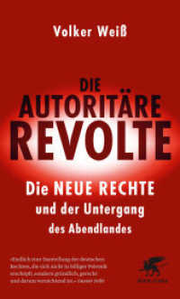 フォルカー・ヴァイス『ドイツの新右翼』（原書）<br>Die autoritäre Revolte : Die Neue Rechte und der Untergang des Abendlandes （2. Aufl. 2018. 304 S. 190.00 mm）