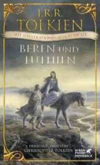 Beren und Lúthien （3. Aufl. 2018. 304 S. 9 vierfarbige Bildtafeln und ca. 26 s/w-Zeichnun）