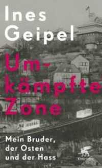 Umkämpfte Zone : Mein Bruder， der Osten und der Hass