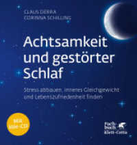 Achtsamkeit und gestörter Schlaf, m. Audio-CD : Stress abbauen, inneres Gleichgewicht und Lebenszufriedenheit finden (Fachbuch) （1. Aufl. 2019. 2019. 194 S. mit Hör-CD und Musik von Tim Gös）