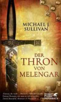 Der Thron von Melengar (Die Riyria-Chroniken / Riyria Chronicles 1) （1. Aufl. 2019. 2019. 381 S. 188.00 mm）