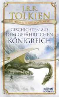 Geschichten aus dem gefährlichen Königreich : Mit Illustrationen von Alan Lee (Hobbit Presse) （4. Aufl. 2019. 336 S. mit vielen s/w-Illustrationen von Alan Lee. 205.）