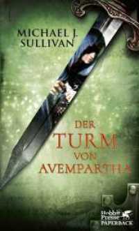 Der Turm von Avempartha (Die Riyria-Chroniken / Riyria Chronicles 2) （1. Aufl. 2019. 2019. 400 S. 190.00 mm）