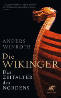 Die Wikinger : Das Zeitalter des Nordens （4. Aufl. 2019. 376 S. mit zahlreichen Karten und s/w-Abbildungen. 215.）