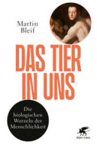 Das Tier in uns : Die biologischen Wurzeln der Menschlichkeit （1. Aufl. 2021. 2021. 624 S. mit Abbildungen. 233.00 mm）