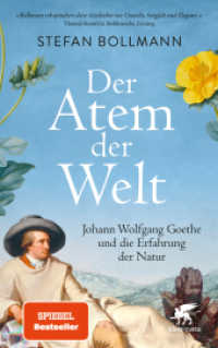 Der Atem der Welt : Johann Wolfgang Goethe und die Erfahrung der Natur. Ungekürzte Ausgabe （1. Auflage 2022. 2022. 656 S. mit Abbildungen. 215.00 mm）