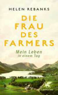Die Frau des Farmers : Mein Leben in einem Tag. Ungekürzte Ausgabe （1. Auflage 2025. 2025. 416 S. 20 Abb. 205.00 mm）