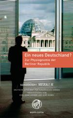 Ein neues Deutschland? : Zur Physiognomie der Berliner Republik. (60. Jg./Sept./Okt. 2006) (Merkur, Deutsche Zeitschrift f&uuml;r europ&auml;isches Denken, Sonderheft H.9/10) （2006. S.750-1006 , XVI S. 24,5 cm）