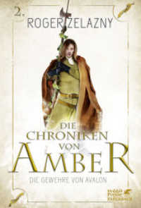Die Gewehre von Avalon (Die Chroniken von Amber 2) （1. Druckaufl. 2017. 2017. 300 S. mit Farbschnitt. 186.00 mm）