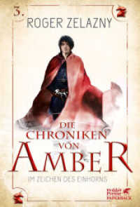 Im Zeichen des Einhorns (Die Chroniken von Amber 3) （1. Druckaufl. 2017. 2017. 271 S. mit Farbschnitt. 186.00 mm）