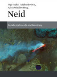 Neid : Zwischen Sehnsucht und Zerstörung （3. Aufl. 2018. 284 S. 229.00 mm）