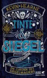 Tinte & Siegel : Die Chronik des Siegelmagiers 1 (Die Chronik des Siegelmagiers / Ink & Sigil 1) （5. Aufl. 2021. 384 S. 205.00 mm）