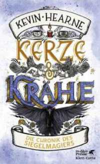 Kerze & Krähe : Die Chronik des Siegelmagiers 3 （1. Auflage 2025. 2025. 400 S. 205.00 mm）