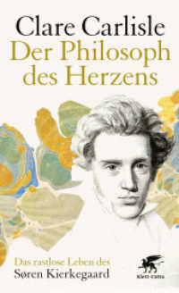 Der Philosoph des Herzens : Das rastlose Leben des Sören Kierkegaard （2. Aufl. 2020. 464 S. mit zahlreichen Abbildungen. 216.00 mm）