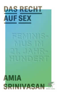 Das Recht auf Sex : Feminismus im  21. Jahrhundert （1. Auflage 2022. 2022. 320 S. 210.00 mm）