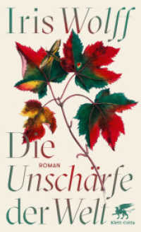Die Unschärfe der Welt : Roman. Nominiert für den Deutschen Buchpreis 2020 (Longlist) （14. Aufl. 2020. 216 S. 216.00 mm）