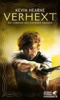 Verhext (Die Chronik des Eisernen Druiden / The Iron Druid Chronicles 2) （1. Aufl. 2020. 2020. 362 S. 190.00 mm）